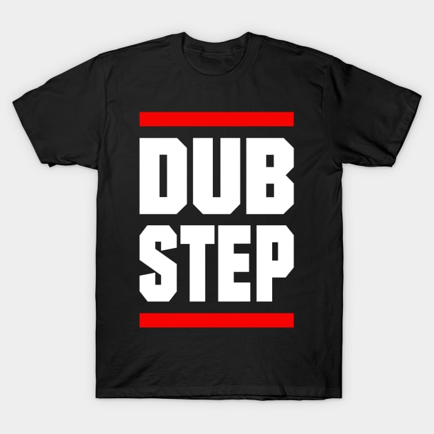 Dubstep Edm Dance Music Techno Gift T-Shirt by shirts.for.passions